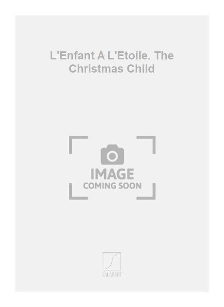 L'Enfant A L'Etoile. The Christmas Child